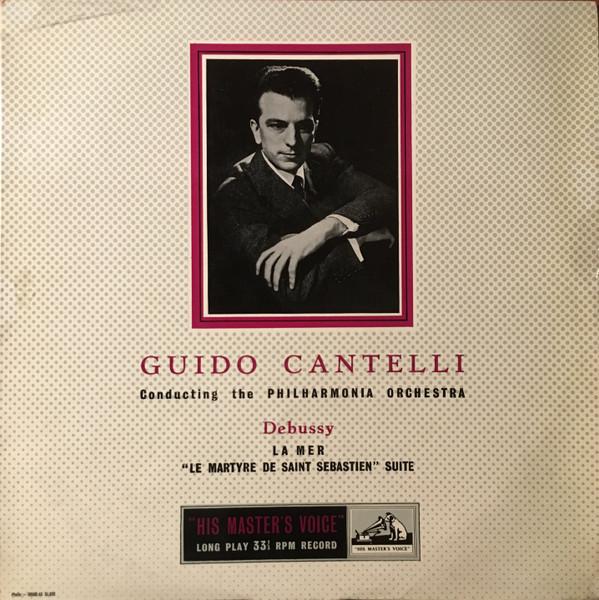 Guido Cantelli, Philharmonia Orchestra, Claude Debussy - La Mer / Le Martyre De Saint Sebastien