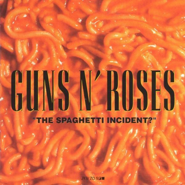 Guns N' Roses - "The Spaghetti Incident?"