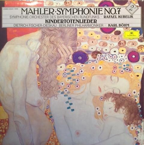 Gustav Mahler, Berliner Philharmoniker, Karl Böhm, Symphonie-Orchester Des Bayerischen Rundfunks, Dietrich Fischer-Dieskau, Rafael Kubelik - Symphonie No. 7 - Kindertotenlieder