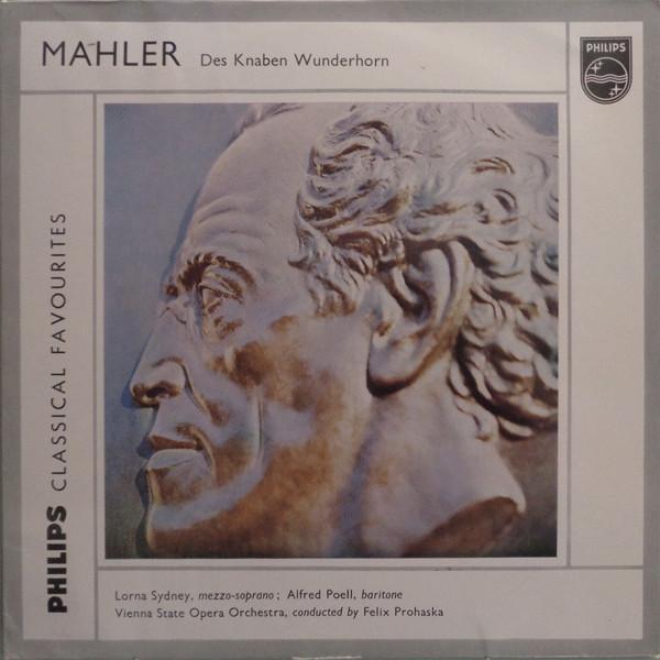 Gustav Mahler, Orchester Der Wiener Staatsoper, Alfred Poell, Felix Prohaska, Lorna Sydney - Songs From Des Knaben Wunderhorn