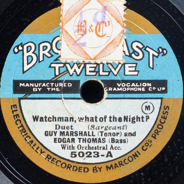 Guy Marshall (2), Edgar Thomas - Watchman, What Of The Night? / The Moon Hath Raised Her Lamp Above