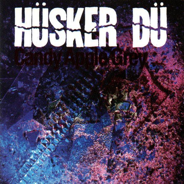 Hüsker Dü - Candy Apple Grey