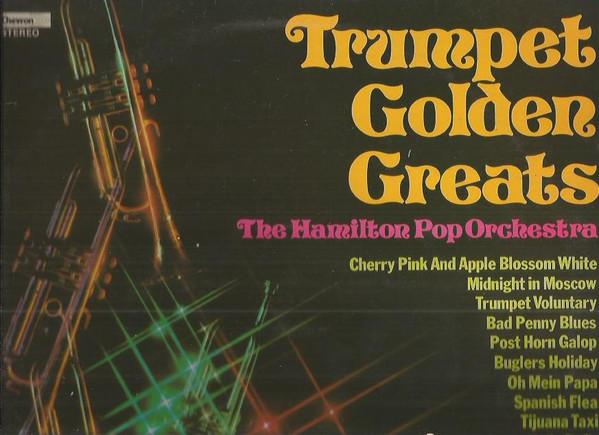 Hamilton 'Pops' Concert Orchestra - Trumpet Golden Greats