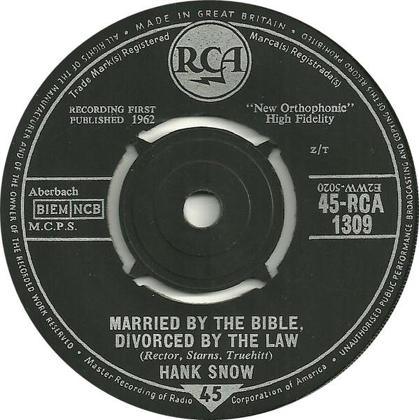Hank Snow - Married By The Bible, Divorced By The Law