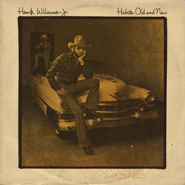 Hank Williams Jr. - Habits Old And New