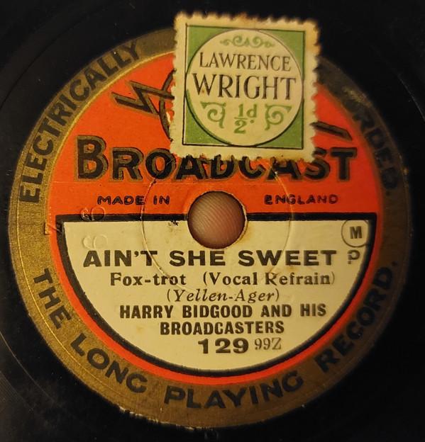 Harry Bidgood And His Broadcasters - Ain't She Sweet / I Don't Mind Being All Alone