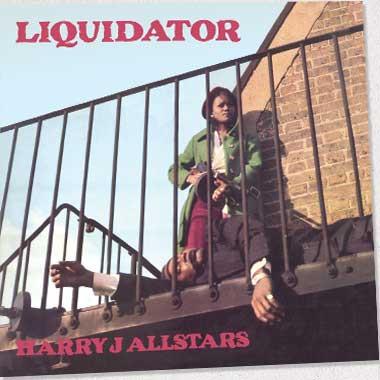 Harry J. All Stars - Liquidator