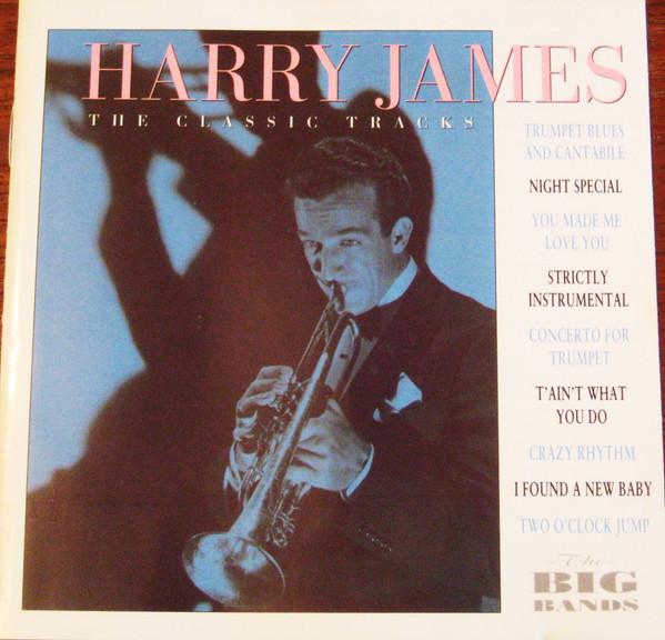 Harry James (2) - The Classic Tracks
