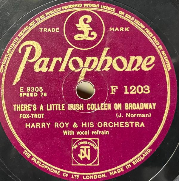 Harry Roy And His Orchestra - There’s A Little Irish Colleen On Broadway / The Highland Swing