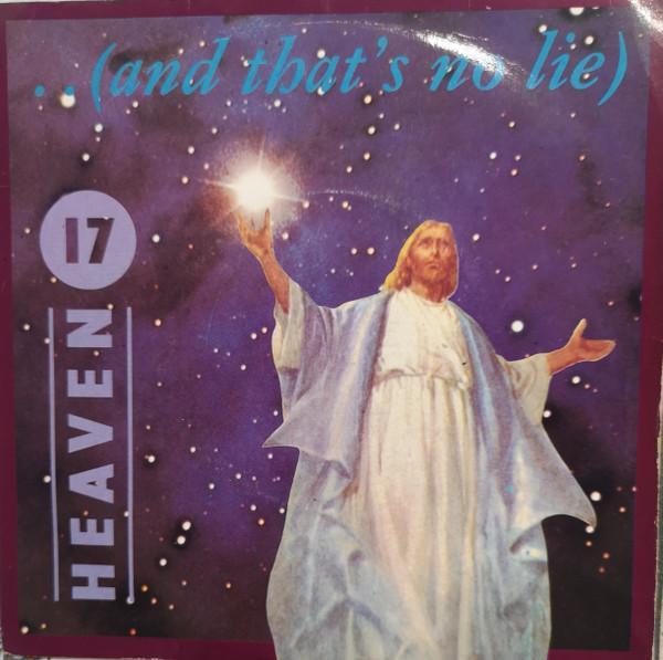 Heaven 17 - ..(And That's No Lie)