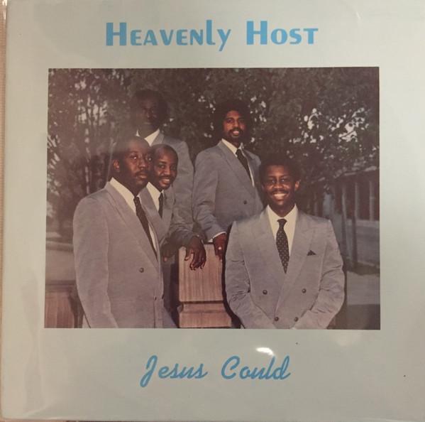 Heavenly Host  - Jesus Could