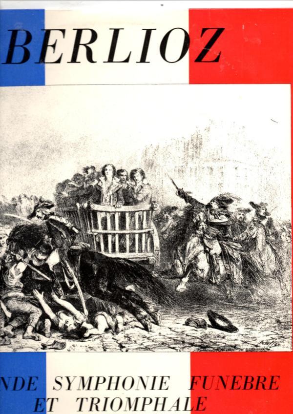 Hector Berlioz, Désiré Dondeyne, Musique Des Gardiens De La Paix - Grande Symphonie Funebre Et Triomphale