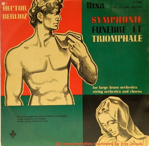Hector Berlioz, Fritz Straub - Symphonie Funèbre Et Triomphale, Op. 15