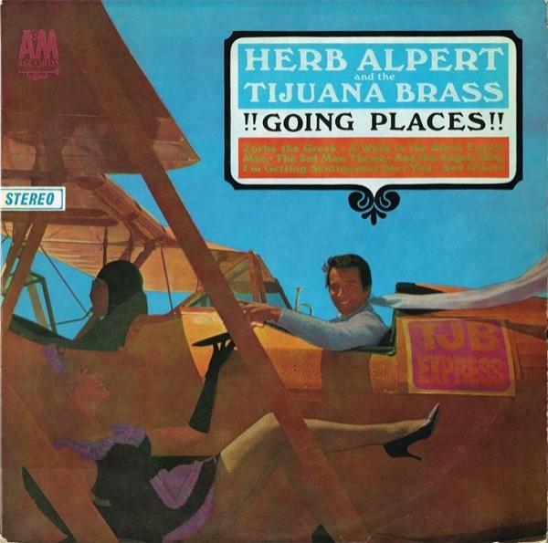 Herb Alpert & The Tijuana Brass - !!Going Places!!