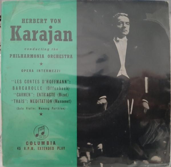 Herbert von Karajan, Philharmonia Orchestra, Jacques Offenbach, Georges Bizet, Jules Massenet, Manoug Parikian - Opera Intermezzi