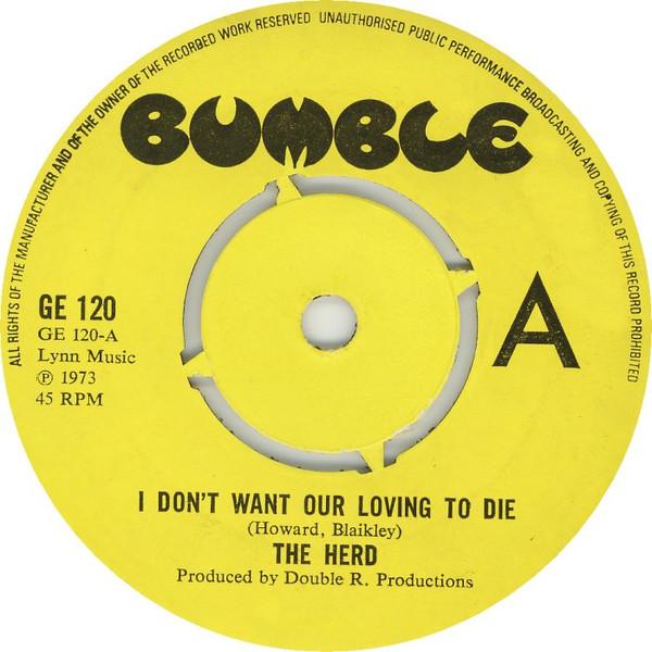Herd - I Don't Want Our Loving To Die / The Game