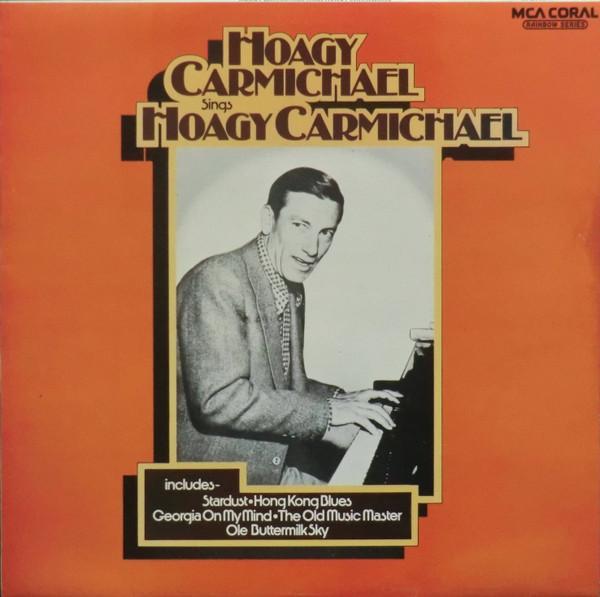 Hoagy Carmichael - Hoagy Carmichael Sings Hoagy Carmichael