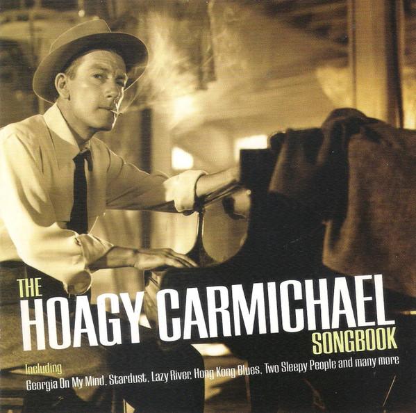 Hoagy Carmichael - The Hoagy Carmichael Songbook