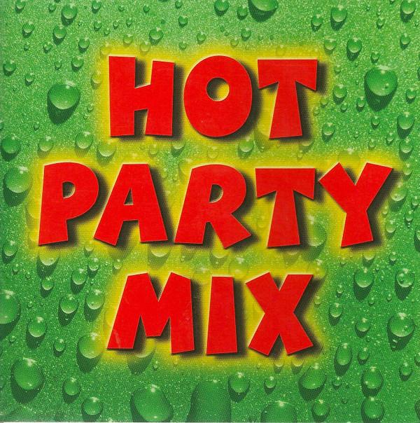 - Hot Party Mix