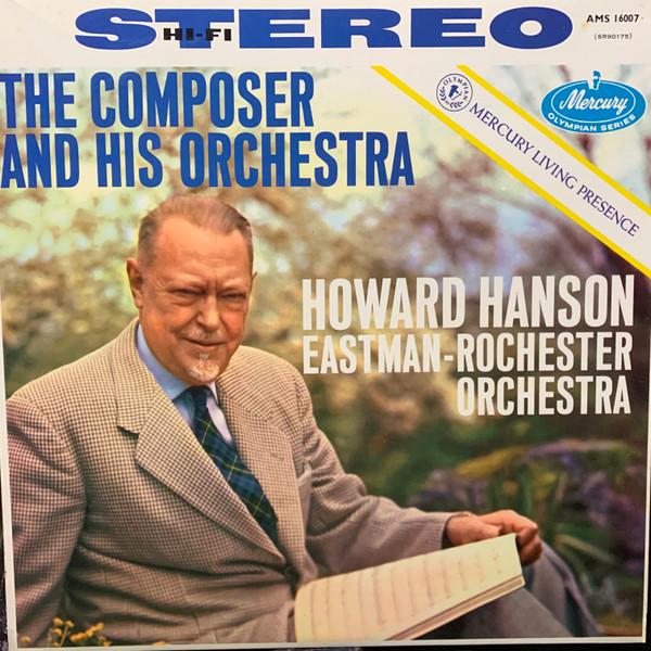 Howard Hanson - The Composer And His Orchestra