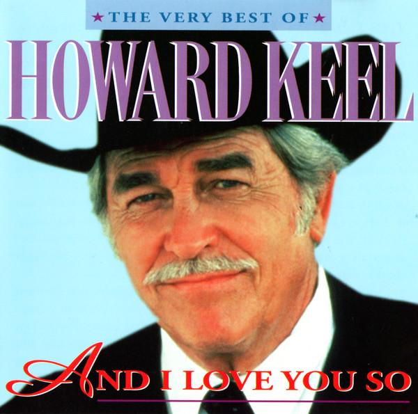 Howard Keel - And I Love You So (The Very Best Of)