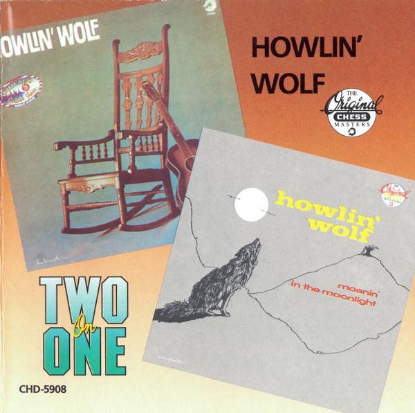 Howlin' Wolf - Howlin' Wolf / Moanin' In The Moonlight