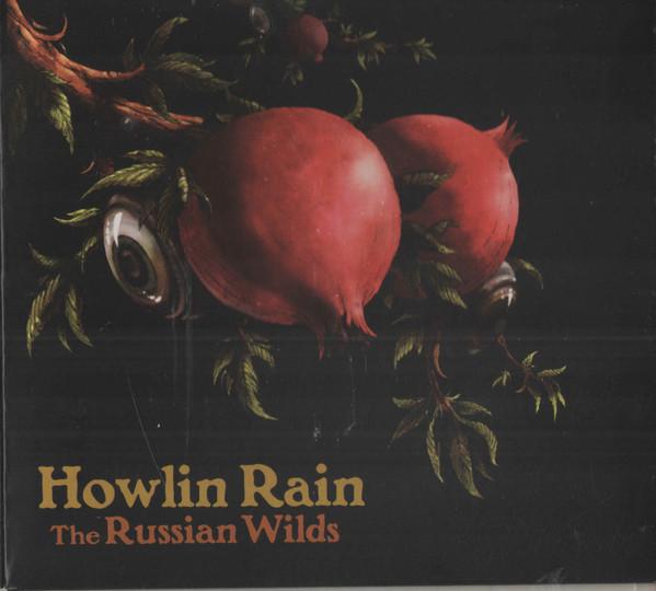 Howlin Rain - The Russian Wilds