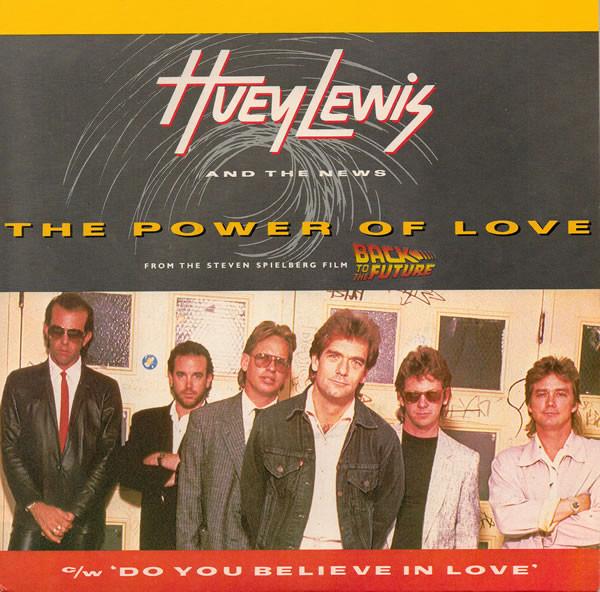Huey Lewis & The News - The Power Of Love / Do You Believe In Love