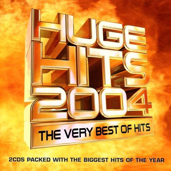  - Huge Hits 2004 - The Very Best Of Hits