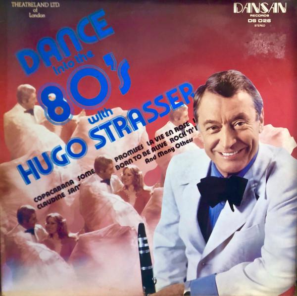 Hugo Strasser Und Sein Tanzorchester - Dance Into the 80's