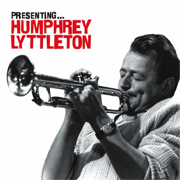 Humphrey Lyttelton - Presenting...Humphrey Lyttelton
