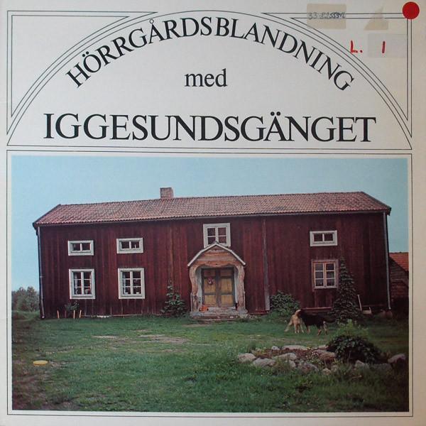 Iggesundsgänget - Hörrgårdsblandning Med Iggesundsgänget