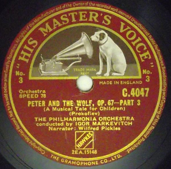 Igor Markevitch, Philharmonia Orchestra, Wilfred Pickles - Peter And The Wolf Op. 67 - Part 3 / Part 4