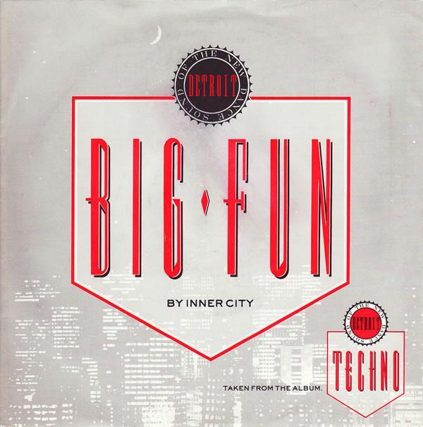 Inner City, Kevin Saunderson - Big Fun
