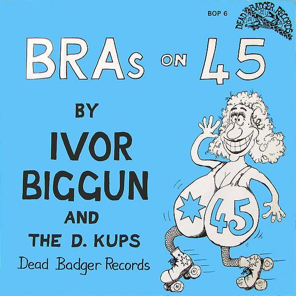 Ivor Biggun - Bras On 45