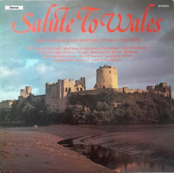 Ivor Emmanuel, The Froncysyllte Male Voice Choir - Salute To Wales
