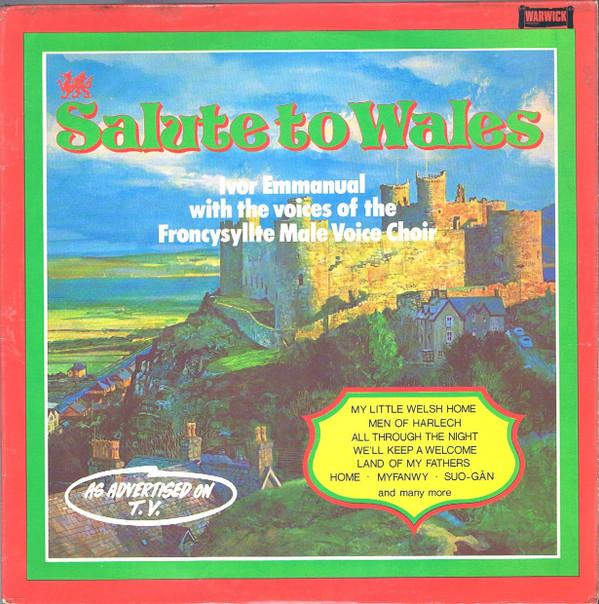 Ivor Emmanuel, The Froncysyllte Male Voice Choir - Salute To Wales