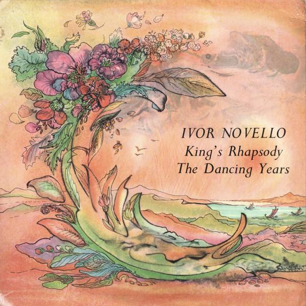 Ivor Novello - King's Rhapsody / The Dancing Years