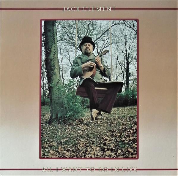 Jack Clement - All I Want To Do In Life