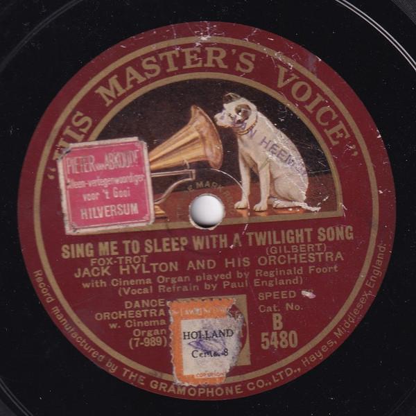 Jack Hylton And His Orchestra - Sing Me To Sleep With A Twilight Song / Firefly
