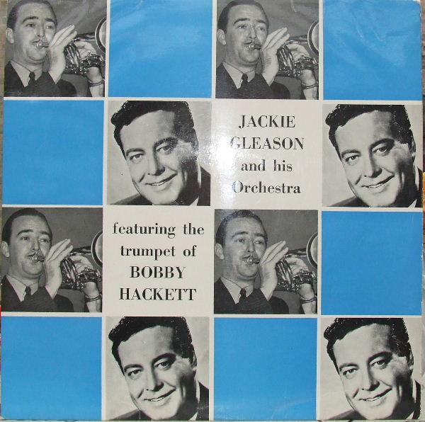 Jackie Gleason And His Orchestra, Bobby Hackett - Jackie Gleason And His Orchestra