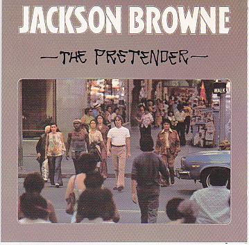 Jackson Browne - The Pretender