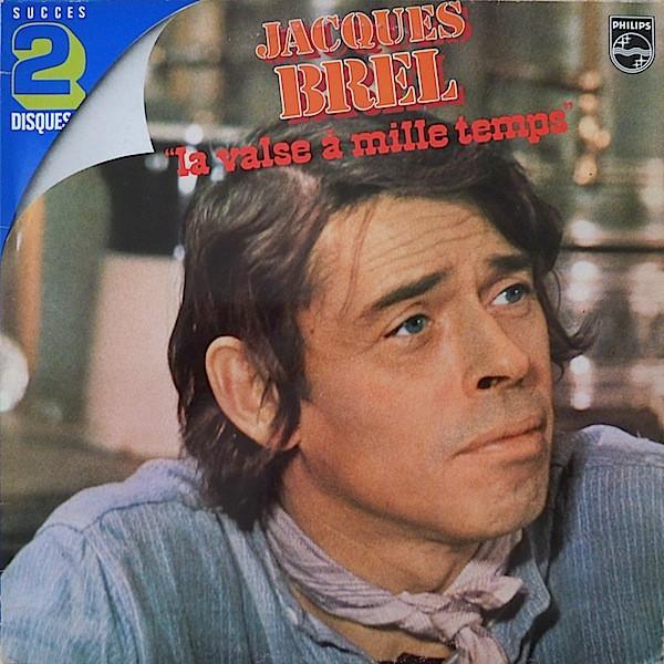 Jacques Brel - La Valse A Mille Temps