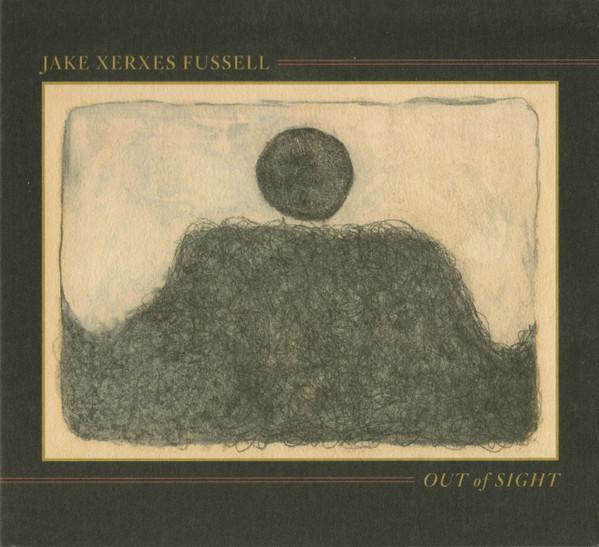 Jake Xerxes Fussell - Out Of Sight