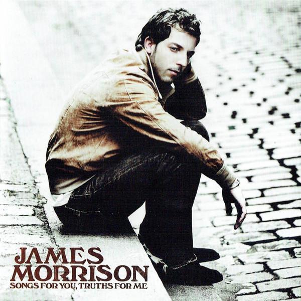 James Morrison (2) - Songs For You, Truths For Me