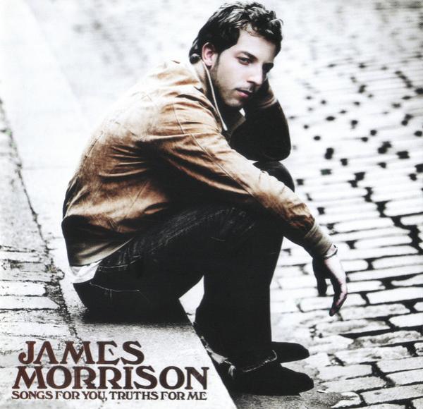 James Morrison  - Songs For You, Truths For Me