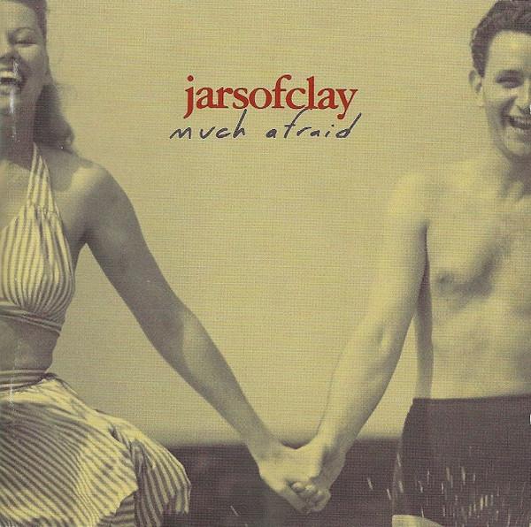Jars Of Clay - Much Afraid