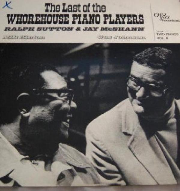 Jay McShann, Ralph Sutton (2) - The Last Of The Whorehouse Piano Players (Two Pianos Vol. II)