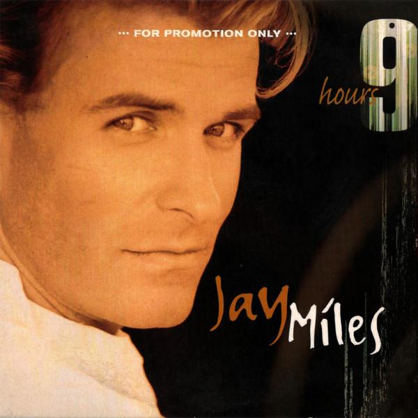Jay Miles (5) - 9 Hours