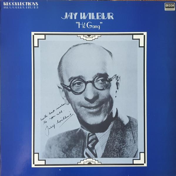 Jay Wilbur And His Band - "Hi! Gang"